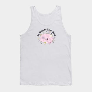 Be KInd to Your Mind Tank Top